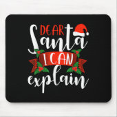 Dear Santa I Can Explain Funny Christmas Decoratio マウスパッド (正面)