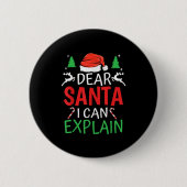 Dear Santa I Can Explain Funny Christmas Joke Humo 缶バッジ (正面)