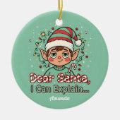 Dear Santa I Can Explain Funny Christmas Ornament セラミックオーナメント (正面)