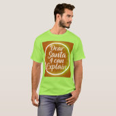  Dear Santa I Can Explain – Funny Christmas Typogr Tシャツ (正面フル)