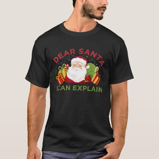 Dear Santa I Can Explain  Ugly Christmas Tシャツ (正面)