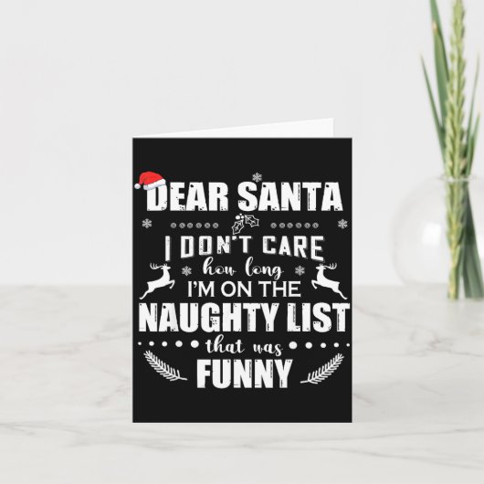 Dear Santa I Don’t Care How Long I’m On The Naught カード (正面)