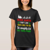 Dear Santa I Don't Care How Long I'm On The Nought Tシャツ (正面)