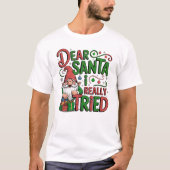 Dear Santa I Really Tried Funny Christmas Gnome Tシャツ (正面)