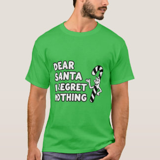 Dear Santa I Regret Nothing | おもしろクリスマス ユーモア Tシャツ