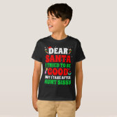 Dear Santa I Tried To Be Good But I Take After Aun Tシャツ (正面フル)