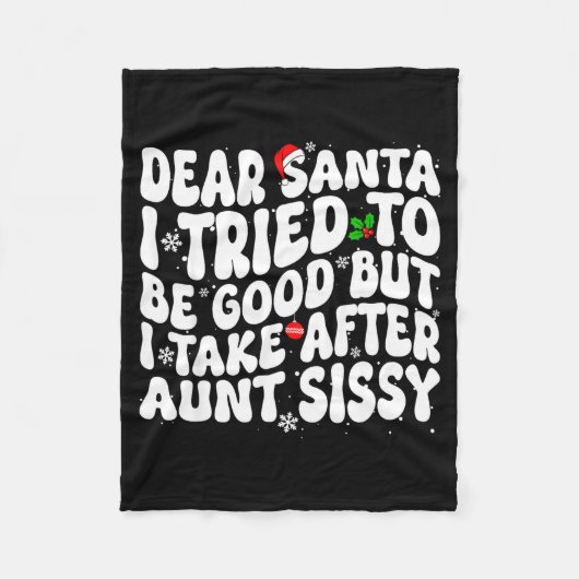 Dear Santa I Tried To Be Good But Take After Aunt フリースブランケット (正面)