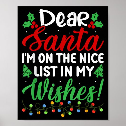 Dear Santa I'm On Nice List In My Wishes Funny Chr ポスター (正面)
