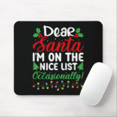 Dear Santa I'm On Nice List Occasionally! Funny Xm マウスパッド (マウス)