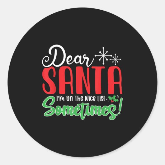 Dear Santa I'm On Nice List Sometimes! Funny Chris ラウンドシール (正面)