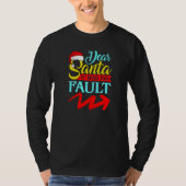 DEAR SANTA IT WAS HIS FAULT (Arrow Pointing Right) Tシャツ (正面)