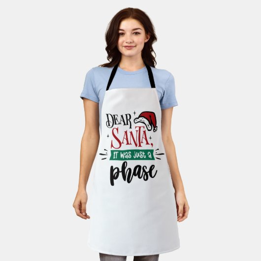 Dear Santa It Was Just a Phase | Christmas Funny エプロン (着用した状態)