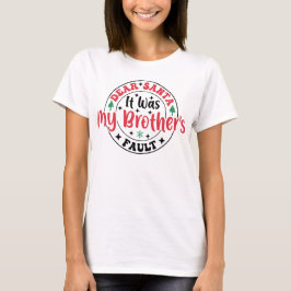 Dear Santa It Was My Brother’s Fault T-Shirt Funny Tシャツ