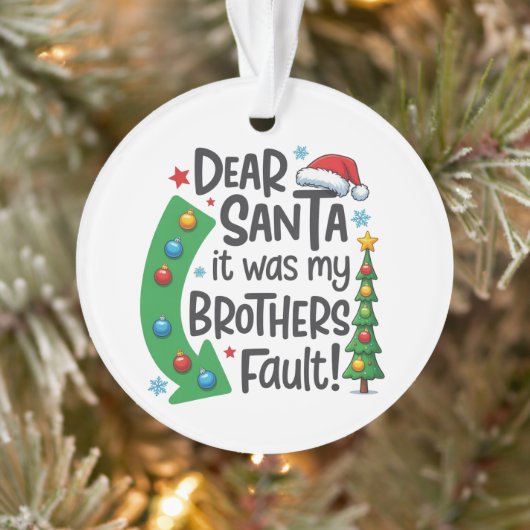 Dear Santa It Was My Brothers Fault Funny Xmas オーナメント (ツリー)