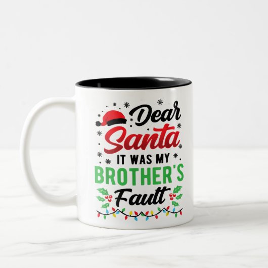 Dear Santa It Was My Brother's Fault Kids Funny Ch ツートーンマグカップ (左)