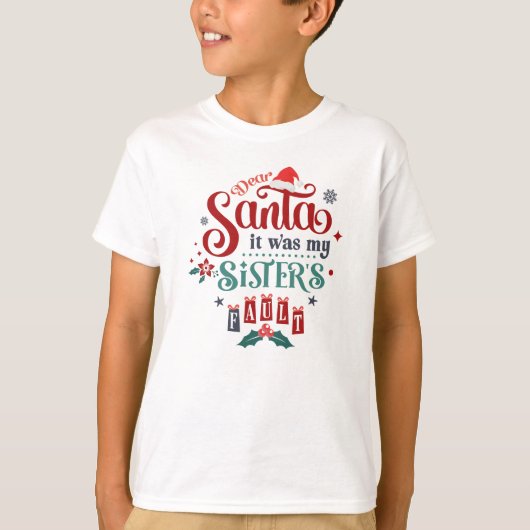 Dear Santa it was my Sister's Fault Tシャツ (正面)