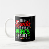 Dear Santa It Was My Wife's Fault Christmas Family コーヒーマグカップ (左)