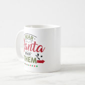 Dear Santa It Was Them Funny Quote コーヒーマグカップ (正面左)