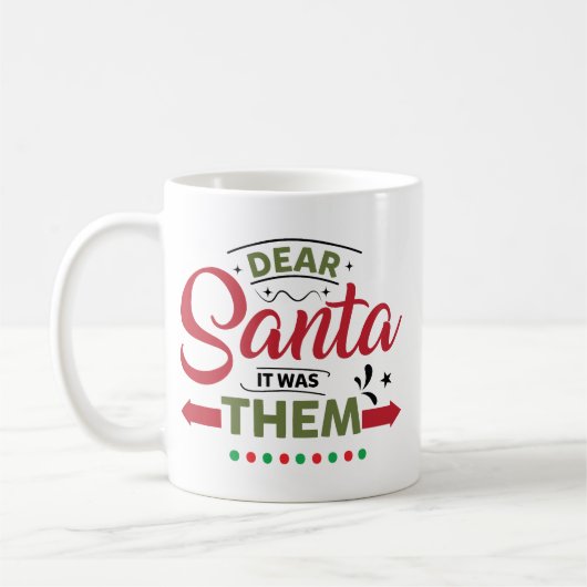 Dear Santa It Was Them Funny Quote コーヒーマグカップ (左)