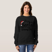 Dear Santa It's Actually A  Story  Xmas Saying スウェットシャツ (正面フル)