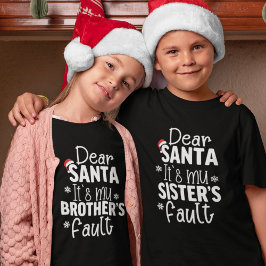 Dear Santa It's my Brother's Fault Tシャツ