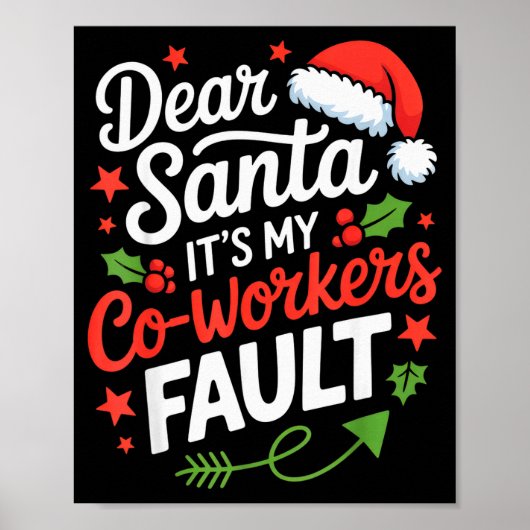 Dear Santa It's My Co-workers Fault おもしろオフィスクリスマス ポスター (正面)