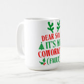 Dear Santa It's My Coworker's Fault クリスマス コーヒーマグカップ (正面左)