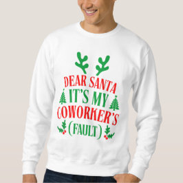 Dear Santa It's My Coworker's Fault クリスマス スウェットシャツ