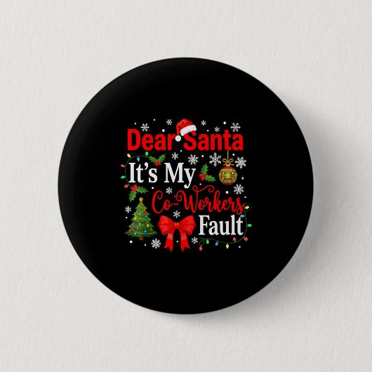 Dear Santa It's My Coworker's Fault 楽しいクリスマス 缶バッジ (正面)