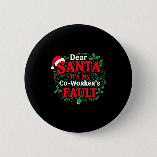 Dear Santa It's My Coworker's Fault 面白いクリスマス 缶バッジ (正面)
