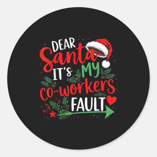 Dear Santa It's My Coworker's Fault Christmas 2025 ラウンドシール (正面)