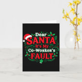 Dear Santa It's My Coworker's Fault Funny Christma カード (黄色い花)