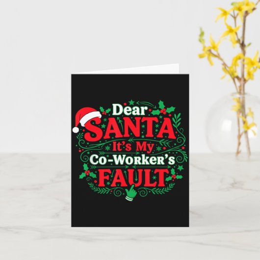 Dear Santa It's My Coworker's Fault Funny Christma カード (黄色い花)