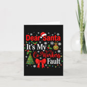 Dear Santa It's My Coworker's Fault Funny Christma カード (正面)