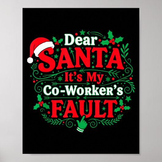 Dear Santa It's My Coworker's Fault Funny Christma ポスター (正面)