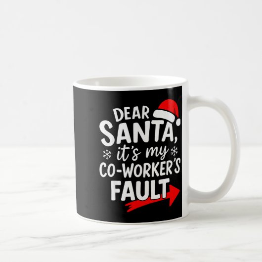 Dear Santa It's My Coworker's Fault I'm The Cowork コーヒーマグカップ (右)