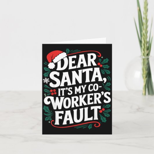 Dear Santa It's My Coworker's Fault Santa Hat Holi カード (正面)