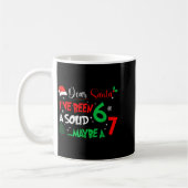 Dear Santa I've Been A Solid 6 Maybe A 7 Kids Chri コーヒーマグカップ (左)