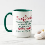 Dear Santa I've Been Good All Year Typography Big マグカップ<br><div class="desc">Dear Santa,  I've Been Good All Year. Most Of The Time. Once In A While. Never Mind,  I'll Buy My Own Stuff! Funny letter to Santa when you realize you've been more naughty than nice. In red and Christmas green font/text. Christmas humor typography design for the Holidays.</div>