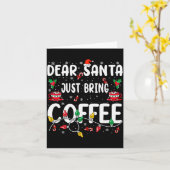 Dear Santa Just Bring Coffee Christmas Coffee Love カード (黄色い花)