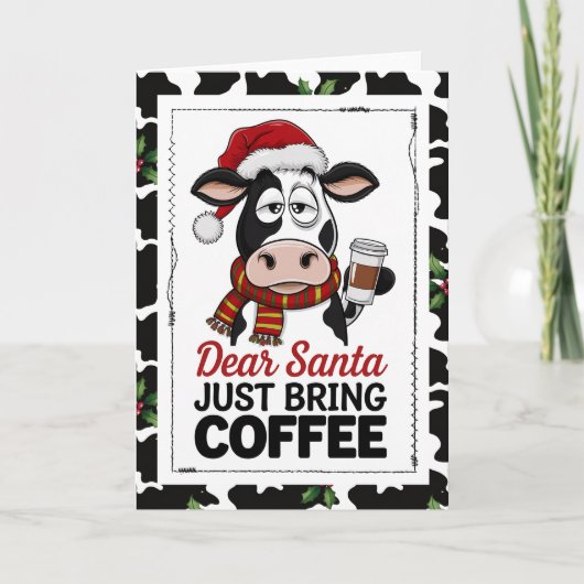 Dear Santa Just Bring Coffee Cow カード (正面)