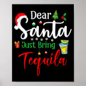 Dear Santa Just Bring Tequila Funny Drinking Chris ポスター (正面)