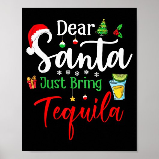 Dear Santa Just Bring Tequila Funny Drinking Chris ポスター (正面)