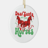 Dear Santa Just Bring the Horses Funny Christmas セラミックオーナメント (右)