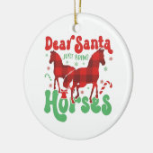 Dear Santa Just Bring the Horses Funny Christmas セラミックオーナメント (左)