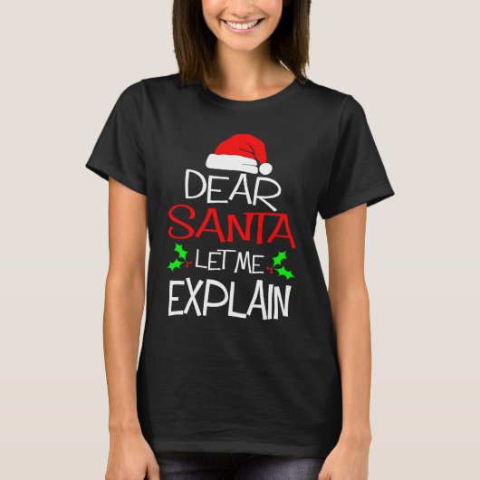 Dear Santa Let Me Explain  Christmas Vacation Tシャツ (正面)
