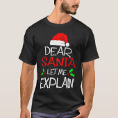 Dear Santa Let Me Explain  Christmas Vacation Tシャツ (正面)