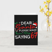 Dear Santa Make Them Stop Saying 67 Christmas Six  カード (黄色い花)
