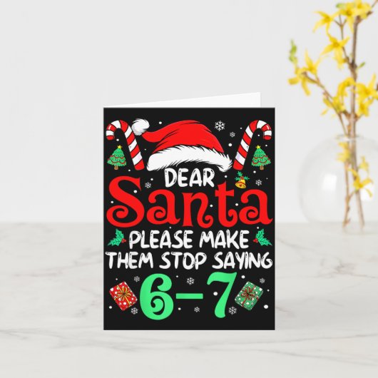 Dear Santa Make Them Stop Saying 67 Christmas Six  カード (黄色い花)