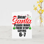 Dear Santa Make Them Stop Saying 67 Kids Parents H カード (黄色い花)